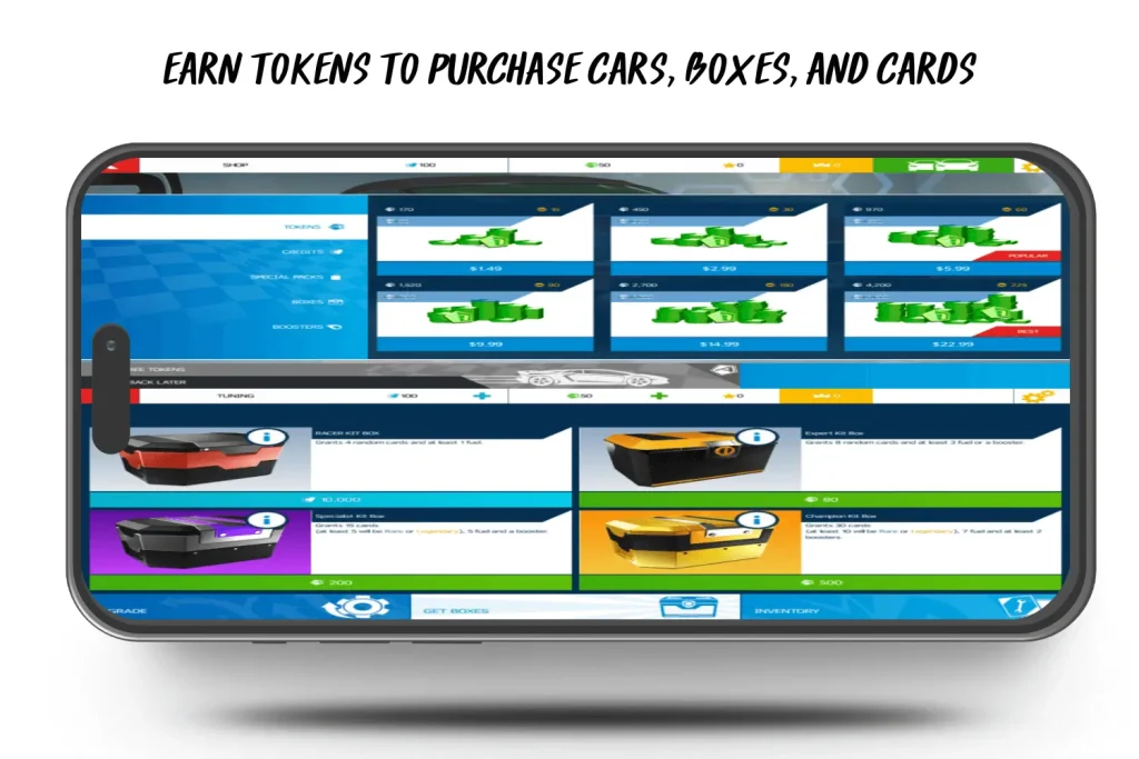 earn tokens to purchase cars, boxes, and cards
